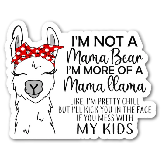 Not Mama Bear More Like Llama