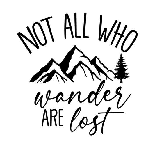 Not all who wander are lost - Mountains